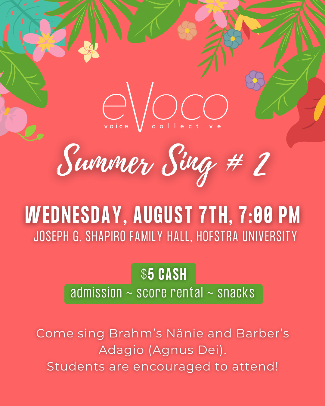 eVoco Summer Sing Promo Poster. Event 1 on Tuesday July 2nd at 7 pm. Shapiro Hall at Hofstra University. $5 cash admission and score rental, snacks included. Event 2 on Wednesday August 7th.